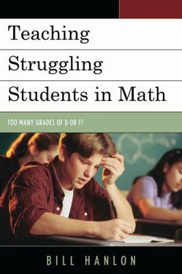 Teaching Struggling Students in Math: Too Many ... 147580069X Book Cover
