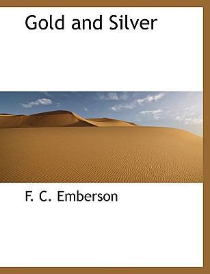 Gold and Silver 1117966534 Book Cover