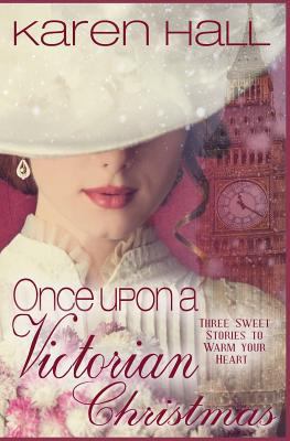 Once Upon a Victorian Christmas: The Christmas ... 1729000215 Book Cover