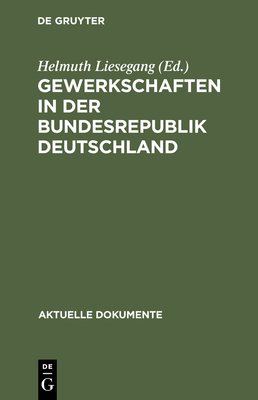 Gewerkschaften in der Bundesrepublik Deutschland [German] 3110058901 Book Cover