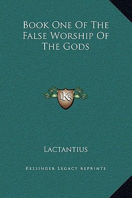 Book One Of The False Worship Of The Gods 1169218288 Book Cover