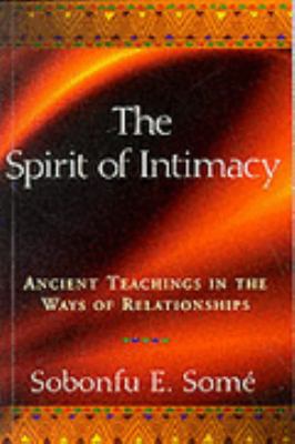 The Spirit of Intimacy : Ancient Teachings in t... 0717128806 Book Cover