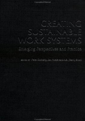 Creating Sustainable Work Systems: Developing S... 0415285755 Book Cover