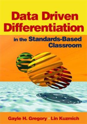 Data Driven Differentiation in the Standards-Ba... 0761931589 Book Cover