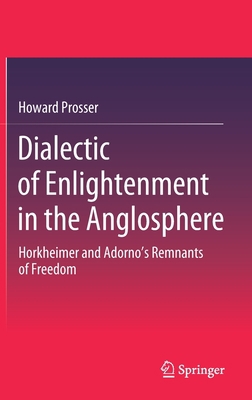 Dialectic of Enlightenment in the Anglosphere: ... 9811535205 Book Cover