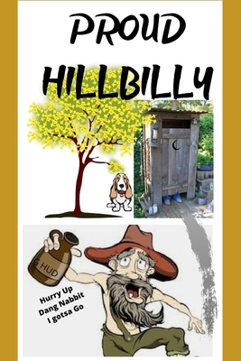 Proud Hillbilly 1704611431 Book Cover