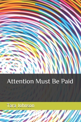 Attention Must Be Paid B08XR19NH8 Book Cover