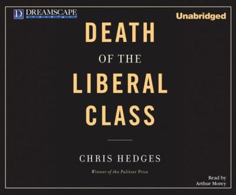 Death of the Liberal Class 1611203066 Book Cover