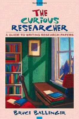 The Curious Researcher: A Guide to Writing Rese... 0205319114 Book Cover