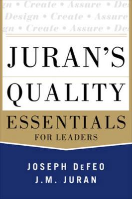 Juran's Quality Essentials: For Leaders 0071825916 Book Cover