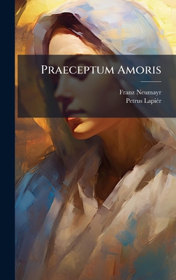 Praeceptum Amoris [Latin] B0FHWTS98R Book Cover