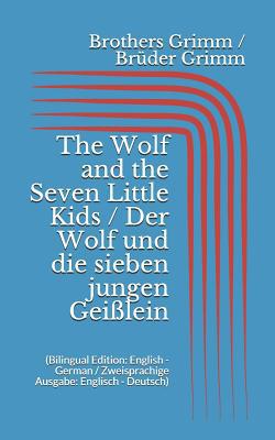 The Wolf and the Seven Little Kids / Der Wolf u... 1521025363 Book Cover