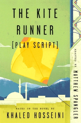 The Kite Runner (Play Script): Based on the Nov... 0735218064 Book Cover