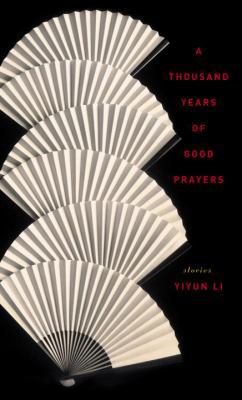 A Thousand Years of Good Prayers: Stories 1400063124 Book Cover