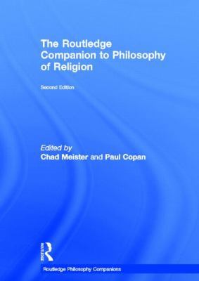 Routledge Companion to Philosophy of Religion 0415782945 Book Cover