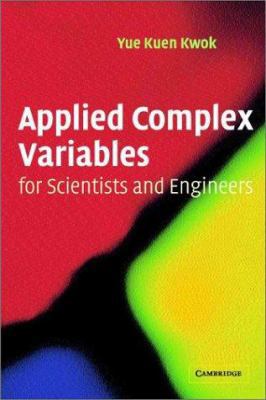 Applied Complex Variables for Scientists and En... 0521004624 Book Cover