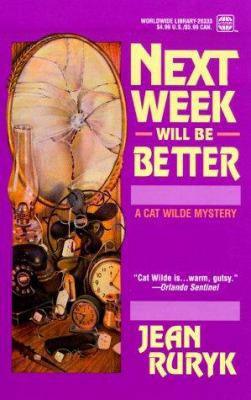 Next Week Will Be Better (Cat Wilde Mystery) 0373263333 Book Cover
