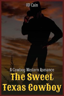 The Sweet Texas Cowboy 1530750369 Book Cover