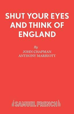 Shut Your Eyes and Think of England 0573114110 Book Cover