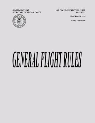 General Flight Rules (Air Force Instruction 11-... 1482347296 Book Cover