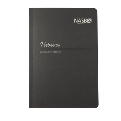 NASB Scripture Study Notebook: Hebrews: NASB 1636642349 Book Cover