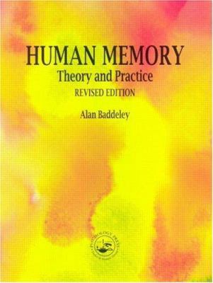 Human Memory: Theory and Practice, Revised Edition 0863774318 Book Cover