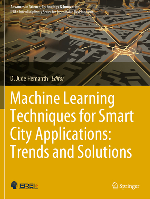 Machine Learning Techniques for Smart City Appl... 3031088611 Book Cover