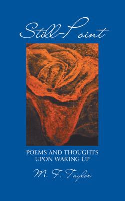 Still-Point: Poems and Thoughts Upon Waking Up 1491814977 Book Cover