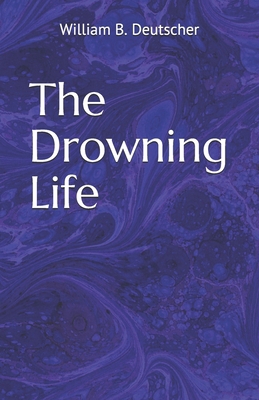 The Drowning Life B08L5RB6QL Book Cover