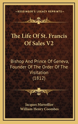 The Life Of St. Francis Of Sales V2: Bishop And... 1167311221 Book Cover