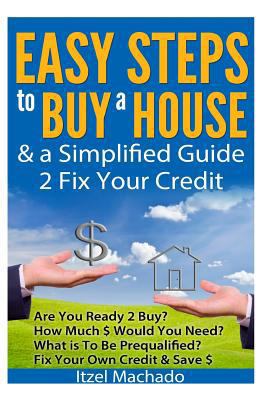 Easy Steps to Buy a House & a Simplified Guide ... 1484858433 Book Cover