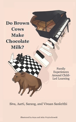 Do Brown Cows Make Chocolate Milk?: Family Expe... B0CJDFBX3L Book Cover
