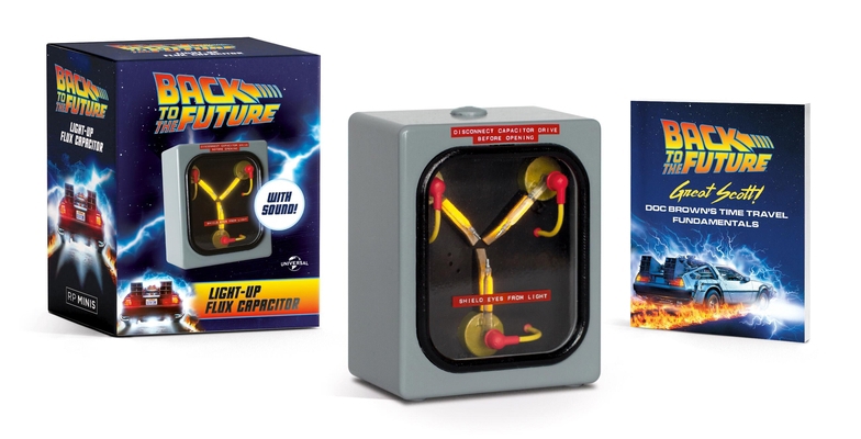 Back to the Future: Light-Up Flux Capacitor: Wi... 076248800X Book Cover