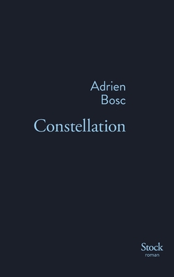 Constellation Prix Academie Francaise 2014 [French] 2234077311 Book Cover