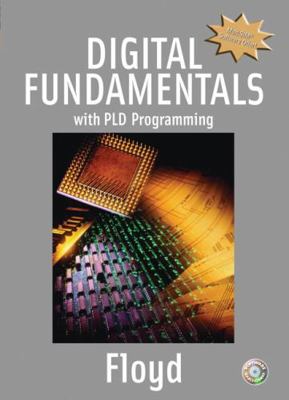 Digital Fundamentals with Pld Programming 0131701886 Book Cover