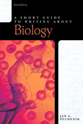 A Short Guide to Writing about Biology 0321385926 Book Cover