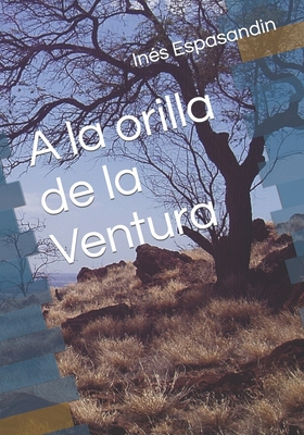 A la orilla de la Ventura [Spanish] 1727372530 Book Cover