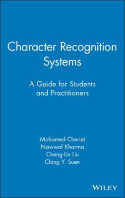 Character Recognition Systems: A Guide for Stud... 0471415707 Book Cover