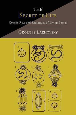The Secret of Life: Cosmic Rays and Radiations ... 1614275076 Book Cover