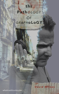 The Pathology of Graphology 1916183204 Book Cover