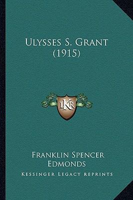 Ulysses S. Grant (1915) 1163912409 Book Cover