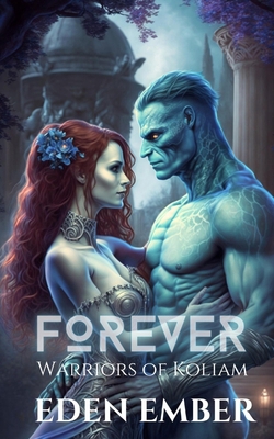 Forever: (Warriors of Koliam) B0CRL9C6CS Book Cover