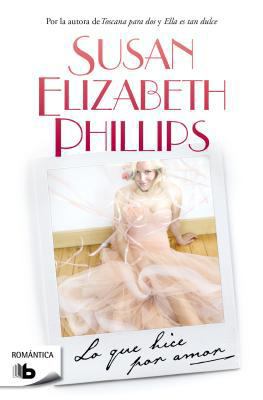 Lo Que Hice Por Amor = What I Did for Love [Spanish] 8498726719 Book Cover