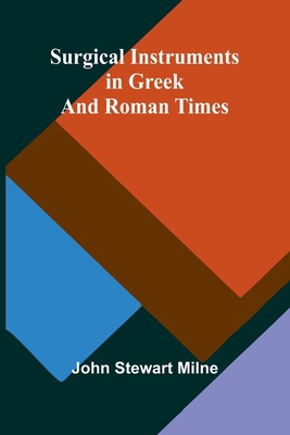 Surgical Instruments in Greek and Roman Times 9364737687 Book Cover