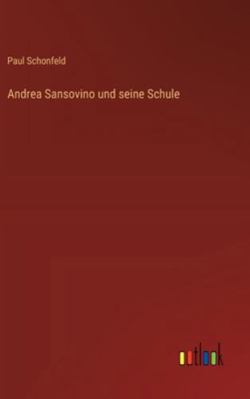 Andrea Sansovino und seine Schule [German] 3368535838 Book Cover