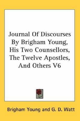 Journal of Discourses by Brigham Young, His Two... 0548114919 Book Cover