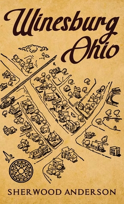 Winesburg, Ohio: The Original 1919 Edition 164594185X Book Cover