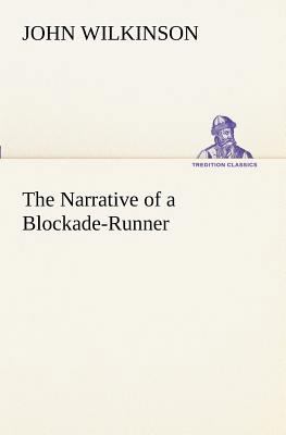 The Narrative of a Blockade-Runner 3849151891 Book Cover