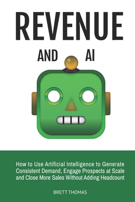 Revenue and AI: How to Use Artificial Intellige... B0GZDT2TVW Book Cover