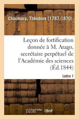 Leçon de Fortification Donnée À M. Arago, Secré... [French] 2329030053 Book Cover